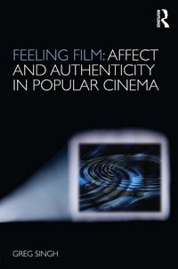 Produktbild: Feeling Film: Affect and Authenticity in Popular Cinema