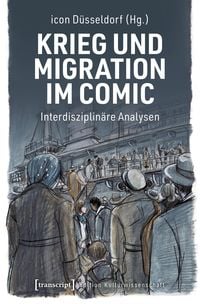 Bild vom Artikel Krieg und Migration im Comic vom Autor Icon Düsseldorf