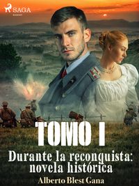 Produktbild: Durante la reconquista: novela hist&oacute;rica. Tomo 1