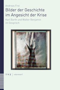 Produktbild: Bilder der Geschichte im Angesicht der Krise