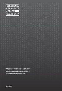 Produktbild: Forschungswerkstatt Medienp&auml;dagogik: Projekt - Theorie - Methode