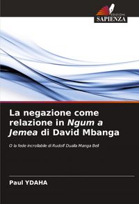 Produktbild: La negazione come relazione in Ngum a Jemea di David Mbanga