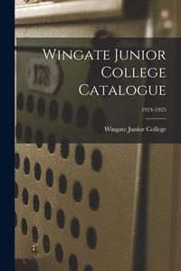 Produktbild: Wingate Junior College Catalogue; 1924-1925