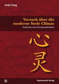 Bild vom Artikel Versuch über die moderne Seele Chinas vom Autor Antje Haag