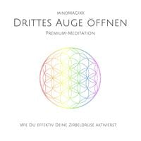 Produktbild: Drittes Auge öffnen: Wie du effektiv deine Zirbeldrüse aktivierst