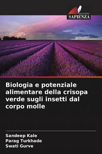 Produktbild: Biologia e potenziale alimentare della crisopa verde sugli insetti dal corpo molle