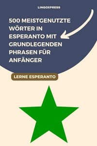 Produktbild: 500 Meistgenutzte W&ouml;rter in Esperanto mit Grundlegenden Phrasen f&uuml;r Anf&auml;nger