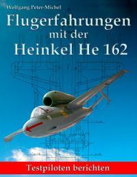 Produktbild: Flugerfahrungen mit der Heinkel He 162