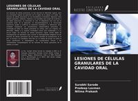 Produktbild: Lesiones De C&eacute;lulas Granulares De La Cavidad Oral