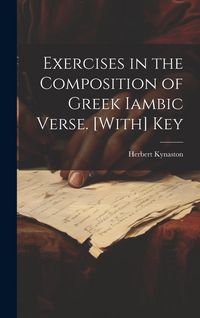Produktbild: Exercises in the Composition of Greek Iambic Verse. [With] Key
