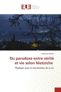 Produktbild: Du paradoxe entre v&eacute;rit&eacute; et vie selon Nietzsche