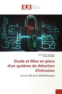 Produktbild: Etude et Mise en place d'un syst&egrave;me de d&eacute;tection d'intrusion