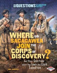 Produktbild: Where Did Sacagawea Join the Corps of Discovery?