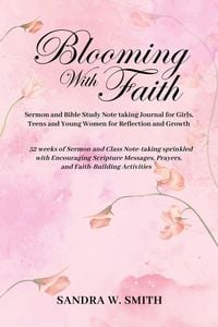 Produktbild: BLOOMING IN FAITH Sermon and Bible Study Notetaking Journal book for Girls, Teens, and Young Women for Reflection and Growth