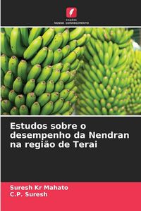 Produktbild: Estudos sobre o desempenho da Nendran na regi&atilde;o de Terai
