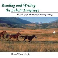 Produktbild: Reading and Writing the Lakota Language: Lakota Iyapi Un Wowapi Nahan Yawapi