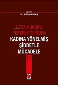 Produktbild: Ceza Hukuku Perspektifinden Kadina Y&ouml;nelmis Siddetle M&uuml;cadele 3