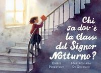 Produktbild: Chi sa dov'&egrave; la classe del signor Notturno?
