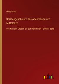 Produktbild: Staatengeschichte des Abendlandes im Mittelalter