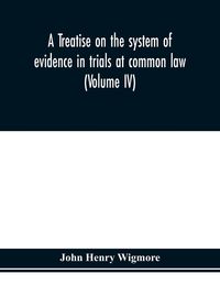 Produktbild: A treatise on the system of evidence in trials at common law