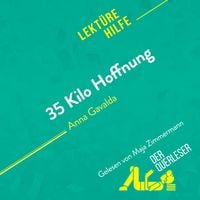Produktbild: 35 Kilo Hoffnung von Anna Gavalda (Lekt&uuml;rehilfe)