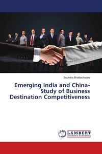 Produktbild: Emerging India and China-Study of Business Destination Competitiveness