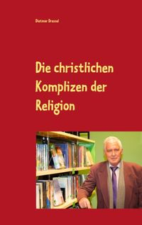 Bild vom Artikel Die christlichen Komplizen der Religion vom Autor Dietmar Dressel