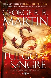 Produktbild: Fuego y sangre : 300 a&ntilde;os antes de Juego de Tronos : historia de los Targaryen
