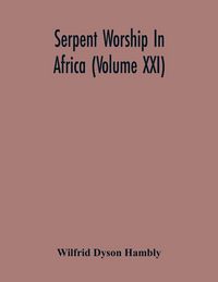 Produktbild: Serpent Worship In Africa (Volume Xxi)