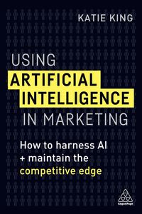 Produktbild: Using Artificial Intelligence in Marketing