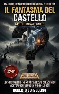 Produktbild: Italienisch lernen durch leichte Kriminalgeschichten: Il Fantasma del Castello