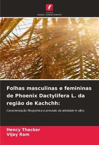 Produktbild: Folhas masculinas e femininas de Phoenix Dactylifera L. da regi&atilde;o de Kachchh: