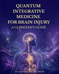 Produktbild: Quantum Integrative Medicine for Brain Injury