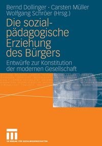 Produktbild: Die sozialp&auml;dagogische Erziehung des B&uuml;rgers