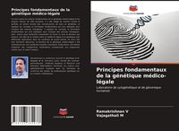 Produktbild: Principes fondamentaux de la g&eacute;n&eacute;tique m&eacute;dico-l&eacute;gale