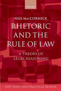 Produktbild: Maccormick, N: Rhetoric and The Rule of Law