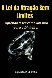 Produktbild: A Lei Da Atra&ccedil;&atilde;o Sem Limites