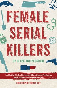 Produktbild: Female Serial Killers: Up Close and Personal
