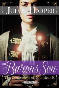 Produktbild: The Baron's Son (The Confessions of Monsieur E, #1)