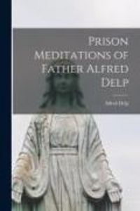 Produktbild: Prison Meditations of Father Alfred Delp