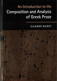 Bild vom Artikel An Introduction to the Composition and Analysis of Greek Prose vom Autor Eleanor Dickey