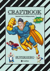 Produktbild: Craftbook - Superhelden - Tolle Motive - Bastelanleitung Superheldenkost&uuml;m - Knifflige R&auml;tsel - Lustige Aufgaben - Ideenfindung - Tiere