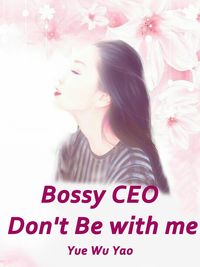 Produktbild: Bossy CEO, Don't Be with me