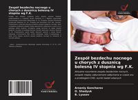 Produktbild: Zesp&oacute;&iquest; bezdechu nocnego u chorych z dusznic&iquest; bolesn&iquest; IV stopnia wg F.K.
