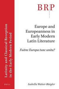 Produktbild: Europe and Europeanness in Early Modern Latin Literature