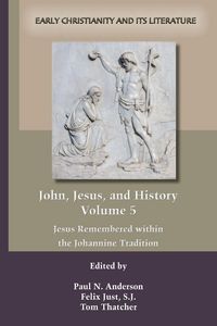 Produktbild: John, Jesus, and History, Volume 5