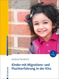 Bild vom Artikel Kinder mit Migrations- und Fluchterfahrung in der Kita vom Autor Andrea Hendrich