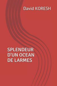 Produktbild: Splendeur d'Un Ocean de Larmes