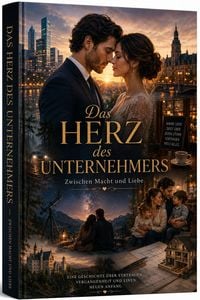 Produktbild: Das Herz des Unternehmers  Zwischen Macht und Liebe