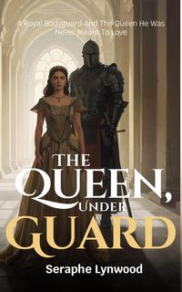 Produktbild: The Queen Under Guard: A Royal Bodyguard And The Queen He Was Never Meant To Love